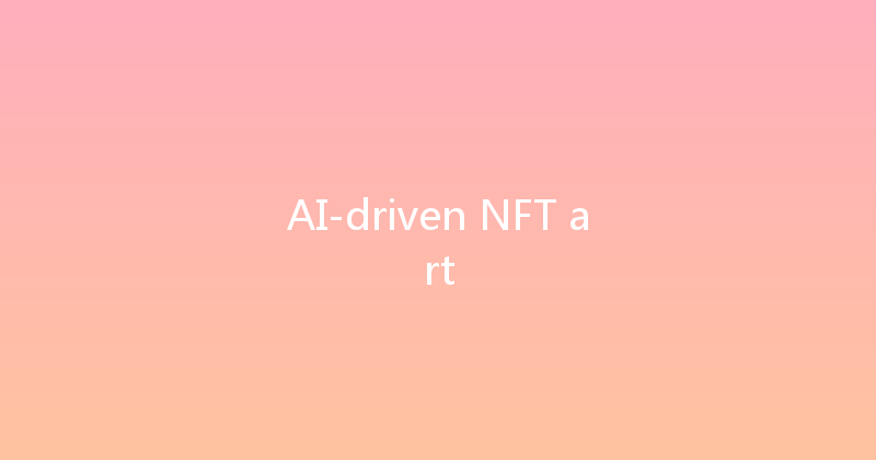 AI-driven NFT art 