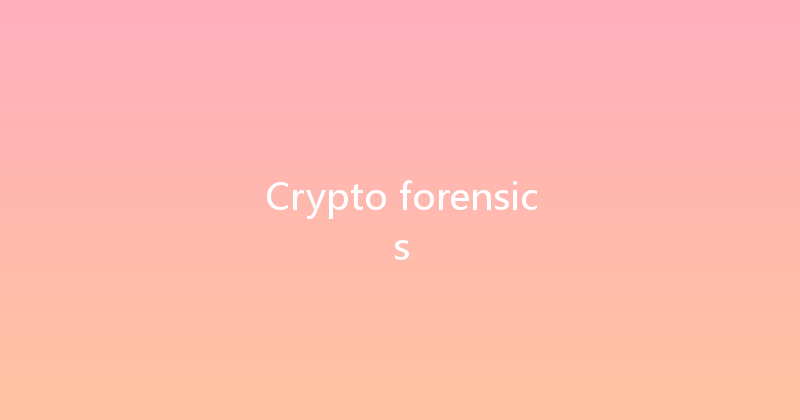Crypto forensics 