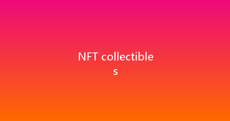 NFT collectibles 