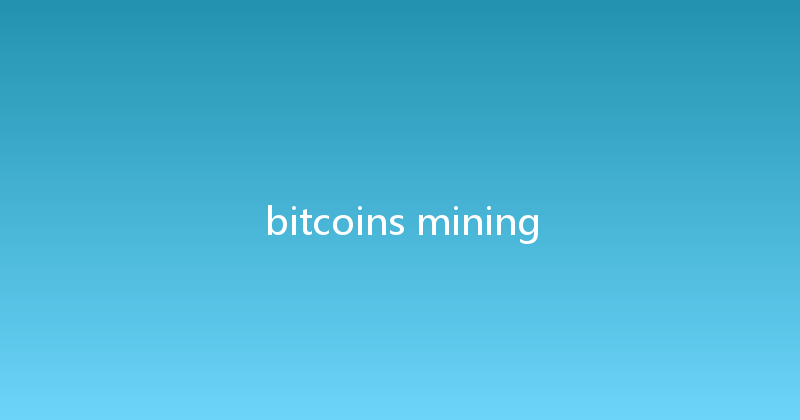 bitcoins mining 