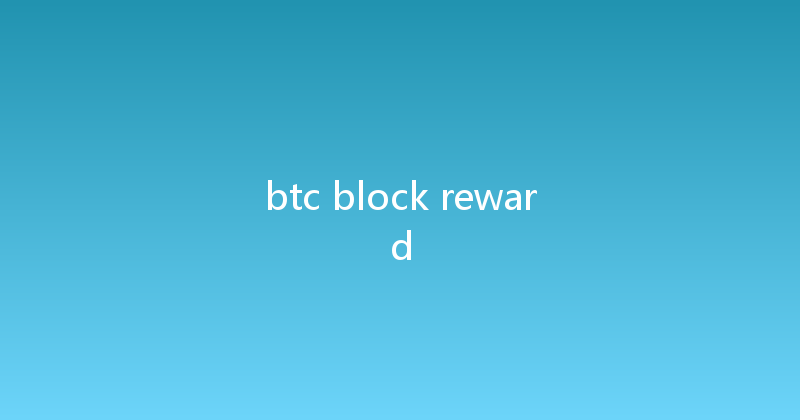 btc block reward 
