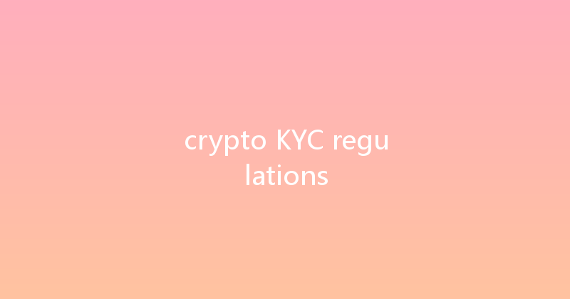 crypto KYC regulations 