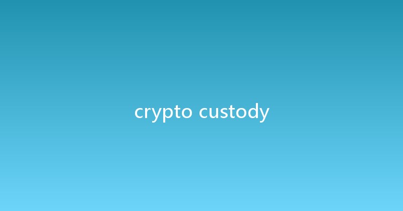 crypto custody 
