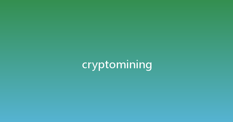 cryptomining 
