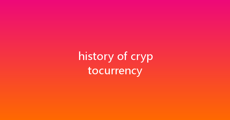history of cryptocurrency 