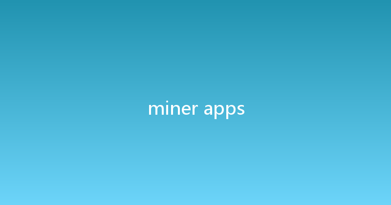 miner apps 
