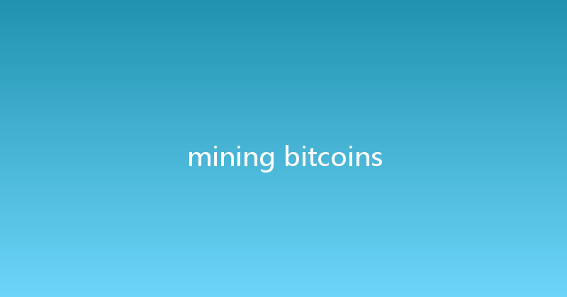 mining bitcoins 