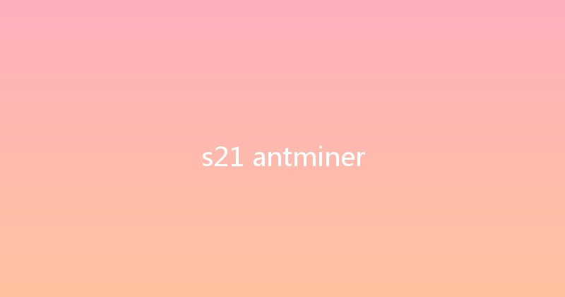 s21 antminer 