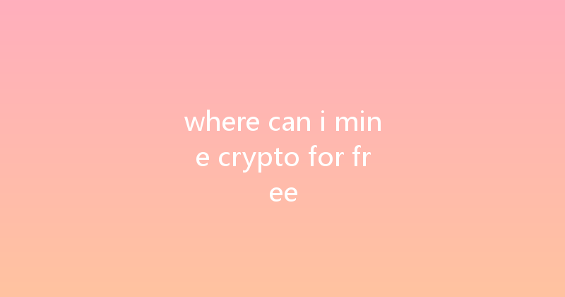 where can i mine crypto for free 